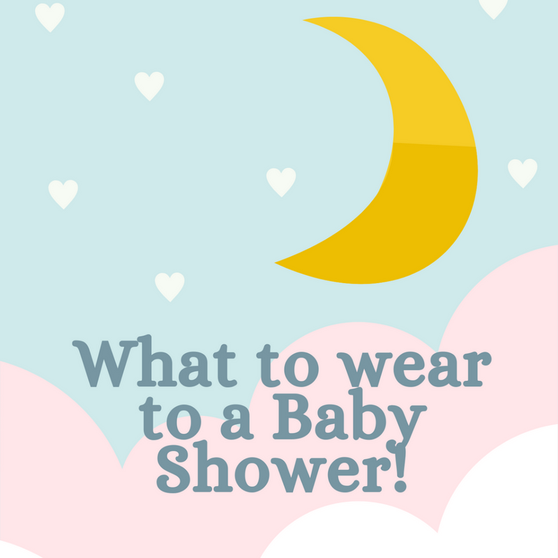 What To Wear To A Baby Shower