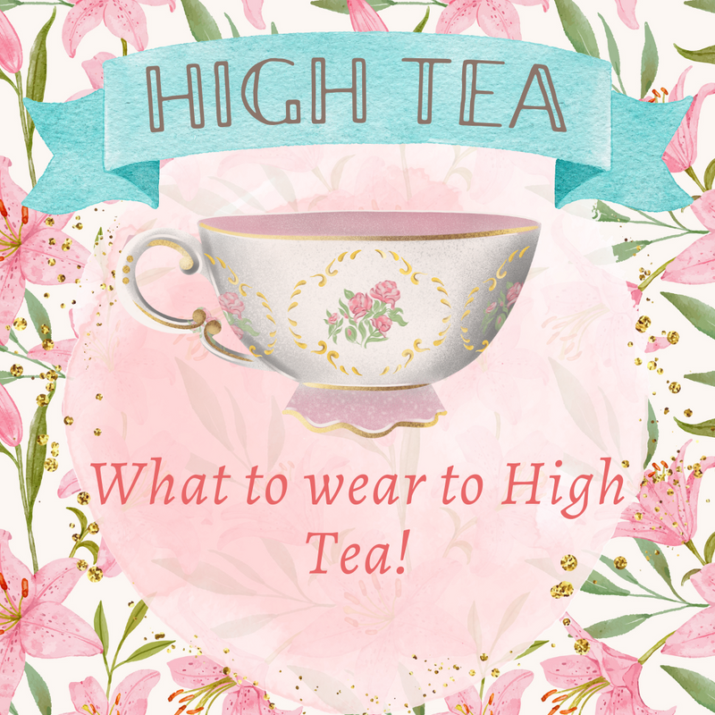 What to wear to High Tea